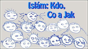 Czech version - Islam : Kdo? Co? Jak? 